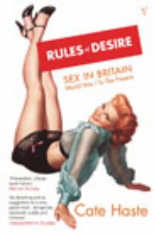Rules of desire :sex in Britain : World War I to the present