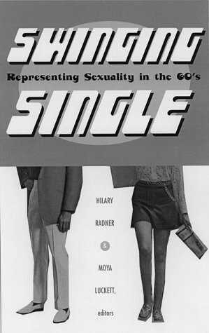 Swinging Single: Representing Sexuality in the 1960s