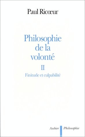 Philosophie de la volonté.2,Finitude et culpabilité