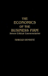 The economics of the business firm :seven critical commentaries