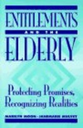 Entitlements and the elderly :protecting promises, recognizing reality