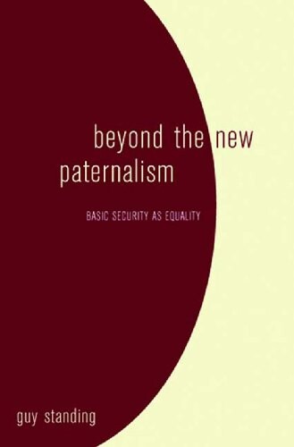 Beyond the new paternalism :basic security as equality