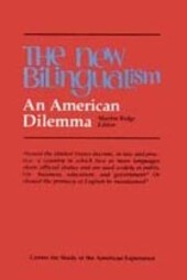 The New Bilingualism: An American Dilemma