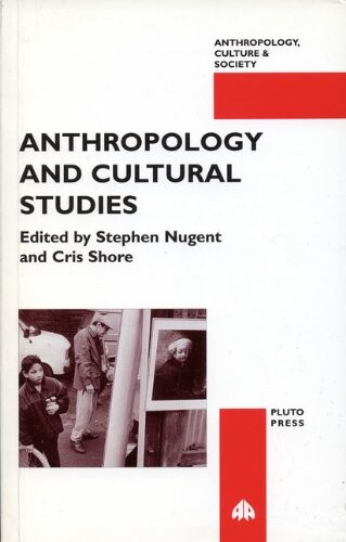 Anthropology and Cultural Studies (Anthropology, Culture and Society)