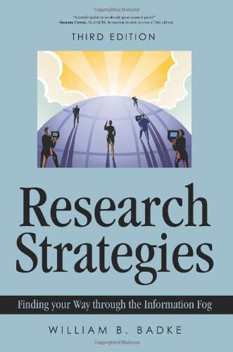 Research strategies : finding your way through the information fog