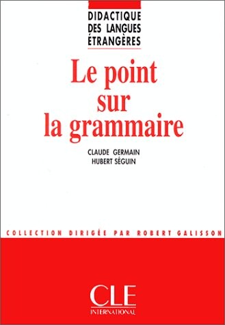 Le Point Sur La Grammaire (French Edition)