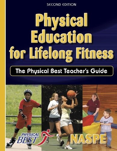 Physical education for lifelong fitness :the Physical Best teacher's guide