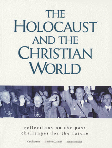 The holocaust and the christian world :reflections on the past challenges for the future
