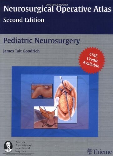 Neurosurgical operative atlas.Pediatric neurosurgery