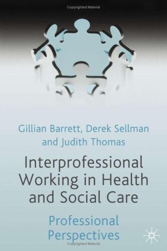 Interprofessional Working in Health and Social Care