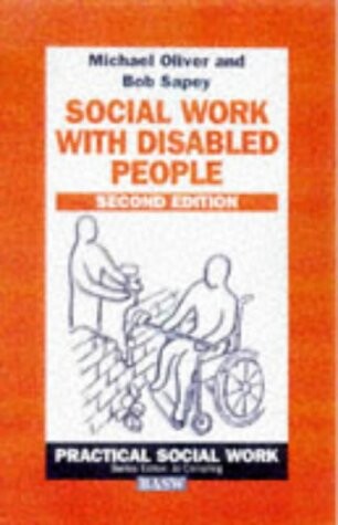 Social Work With Disabled People 2e (British Association of Social Workers (Basw) Practical Social Work S.)