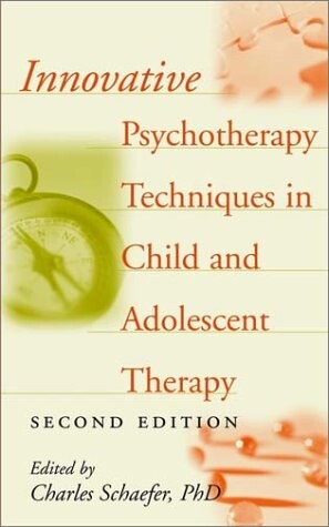 Innovative Psychotherapy Techniques in Child and Adolescent Therapy (Wiley Series on Personality Processes)