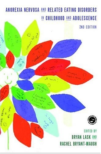 Anorexia Nervosa and Related Eating Disorders in Childhood and Adolescence: 2nd Edition