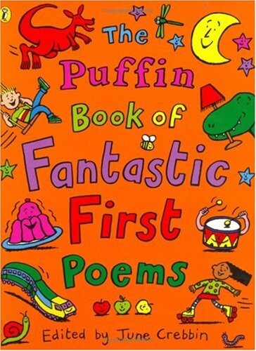 The Puffin book of fantastic first poems
