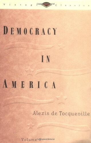 Democracy in America, Volume 2 (Vintage Classics)
