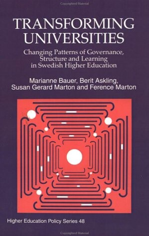 Transforming Universities: Theoretical and Practical Approaches (Higher Education Policy, 48)