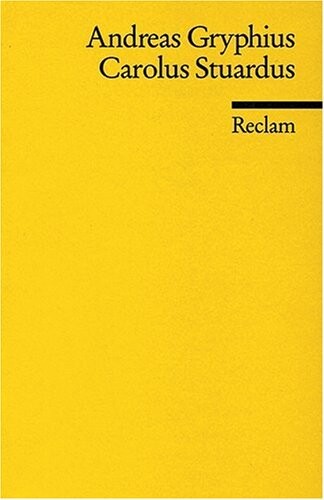 Carolus Stuardus : Trauerspiel