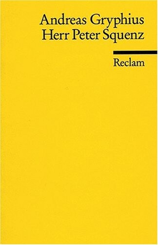 Absurda comica, oder, Herr Peter Squenz : Schimpfspiel in drei Aufzügen