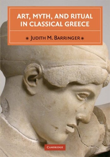 Art, myth, and ritual in classical Greece