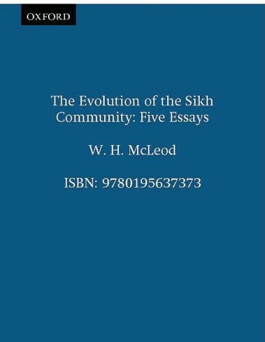 The Evolution of the Sikh Community: Five Essays (Oxford India Paperbacks)