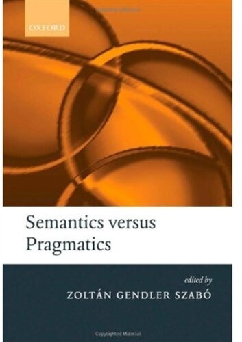 Semantics vs. pragmatics
