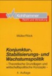 Konjunktur-, Stabilisierungs- und Wachstumspolitik : theoretische Grundlagen und wirtschaftspolitische Konzepte
