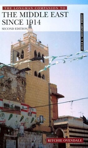 The Longman Companion to the Middle East Since 1914 (Longman Companions to History)