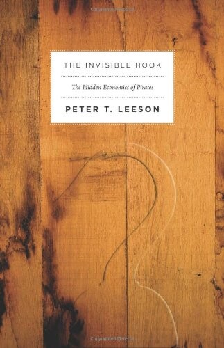 The Invisible Hook: The Hidden Economics of Pirates
