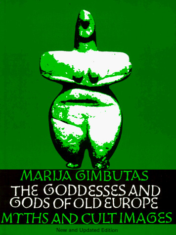 The Godnesses and Gods of Old Europe :6500-3500 BC, Myths and Cult Images