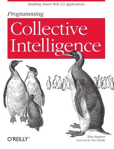 Programming collective intelligence :building smart web 2.0 applications