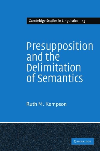 Presupposition and the Delimitation of Semantics