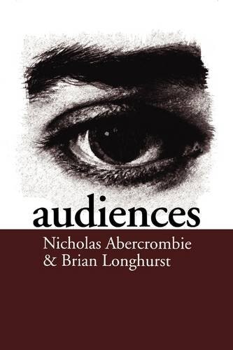 Audiences : a sociological theory of performace and imagination