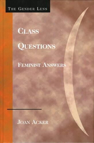 Class Questions: Feminist Answers (Gender Lens Series)