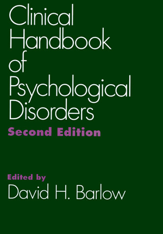 Clinical handbook of psychological disorders : a step-by-step treatment manual