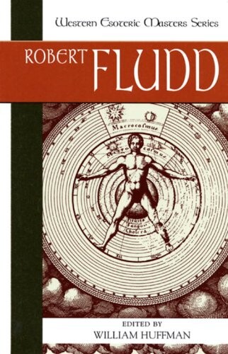 Robert Fludd: Western Esoteric Masters Series