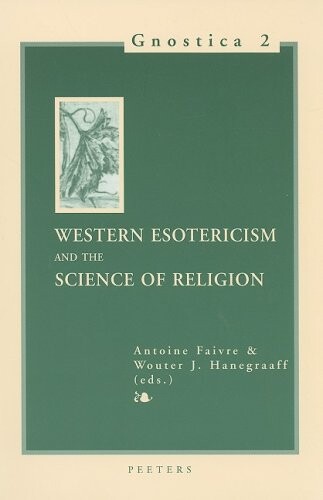 Western Esotericism and the Science of Religion (Gnostica)