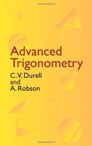 Advanced Trigonometry (Dover Books on Mathematics)