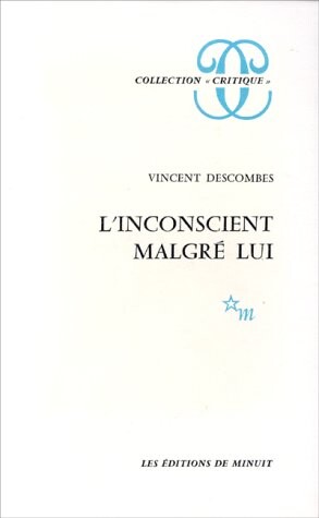 L'inconscient malgre lui (Collection Critique) (French Edition)