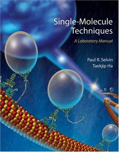 Single-Molecule Techniques: A Laboratory Manual