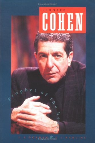 Leonard Cohen : prophet of the heart