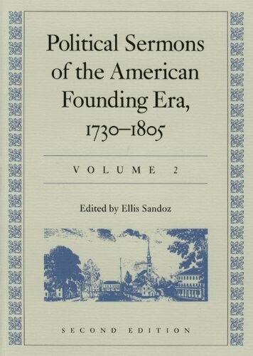 Political Sermons of the American Founding Era, 1730-1805 (Vol 2)