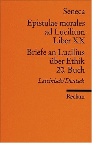 Briefe an Lucilius über Ethik. 20. Buch / Epistulae morales ad Lucilium. Liber XX