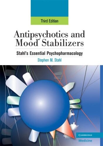 Antipsychotics and mood stabilizers :Stahl's essential psychofarmacology