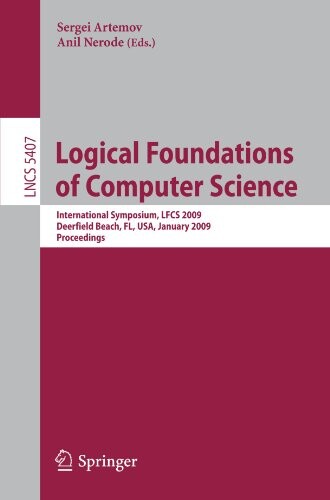 Logical Foundations of Computer Science :International Symposium, LFCS 2009, Deerfield Beach, FL, USA, January 3-6, 2009. Proceedings