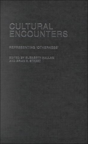 Cultural Encounters: Representing Otherness (Studies in Culture and Communication)