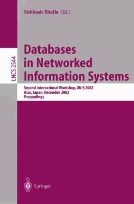 Databases in Networked Information Systems: Second International Workshop, DNIS 2002, Aizu, Japan, December 16-18, 2002, Proceedings (Lecture Notes in Computer Science)