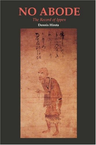 No Abode: The Record of Ippen (Rev) (Ryukoku-Ibs Studies in Buddhist Thought and Tradition)