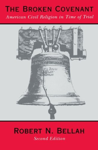 The Broken Covenant: American Civil Religion in Time of Trial
