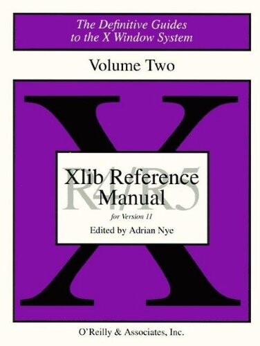Xlib Reference Manual R5 (Definitive Guides to the X Window System)