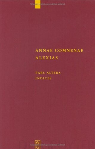 Anna Comnenae Alexias (Corpus Fontium Historiae Byzantinae, 40) (Multilingual Edition)